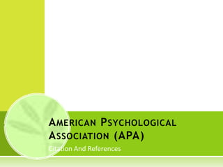 Citation And References  American Psychological Association (APA) 