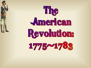 The American Revolution