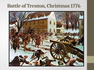 Battle of Trenton, Christmas 1776
 