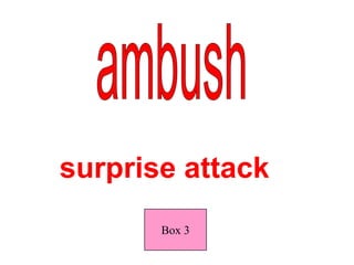 ambushsurprise attackBox 3