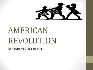 AMERICAN REVOLUTION BY CARDENAS RIGOBERTO 