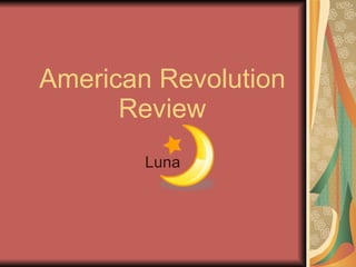 American Revolution Review Luna 
