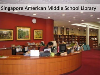 Singapore American Middle School Library
 