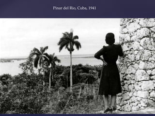 Pinar del Rio, Cuba, 1941
 