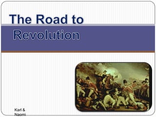 The Road to Revolution Karl & Naomi 