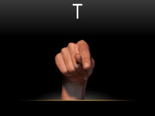 T Handshape American sign language handshapes and abc's | PPTX