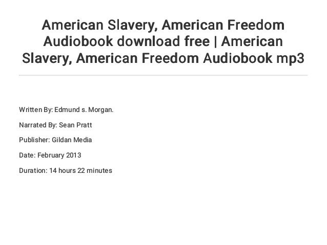 american slavery american freedom free download american slavery american freedom free download