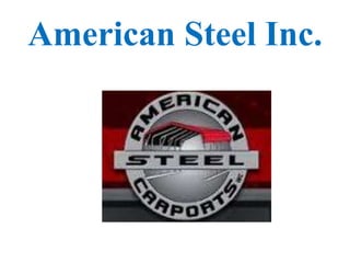 American Steel Inc.
 