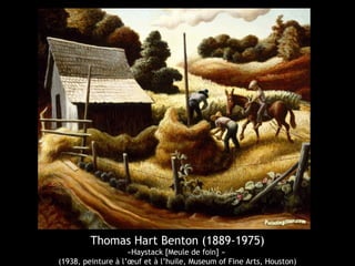 Thomas Hart Benton (1889-1975)
«Haystack [Meule de foin] »
(1938, peinture à l’œuf et à l’huile, Museum of Fine Arts, Houston)
 