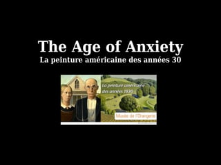 The Age of Anxiety
La peinture américaine des années 30
 