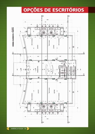 OPÇÕES DE ESCRITÓRIOS
América plaza 10
 