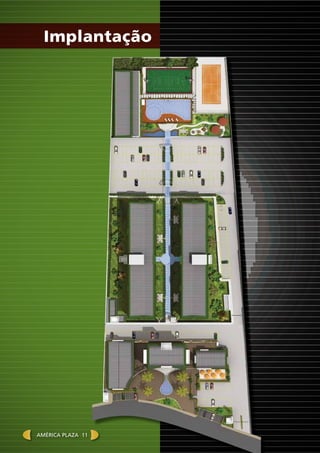Implantação
América plaza 11
 