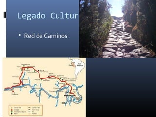 Legado Cultural

 Red de Caminos
 