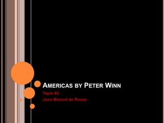 Americas by Peter Winn Topic #3 Juan Manuel de Rosas 