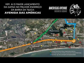 VEM  AI O MAIOR LANÇAMENTO  DA GAFISA NO MELHOR ENDEREÇO DA BARRA DA TIJUCA: AVENIDA DAS AMÉRICAS 