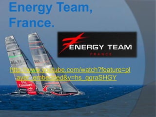 Energy Team,
France.


http://www.youtube.com/watch?feature=pl
   ayer_embedded&v=hs_qgraSHGY
 