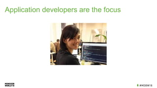Application developers are the focus
 
