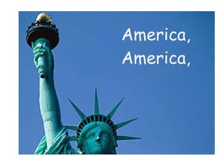 America, America, 
