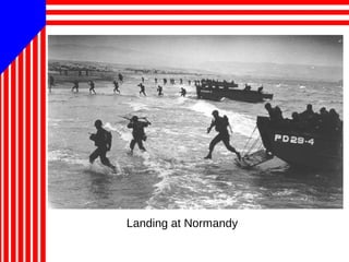 Landing at Normandy
 