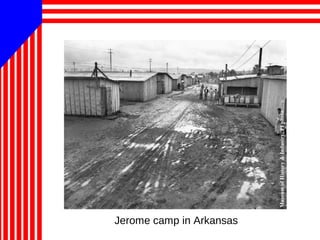Jerome camp in Arkansas
 
