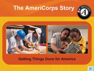 Getting Things Done for America The AmeriCorps Story 
