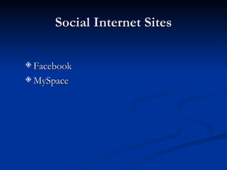 Social Internet Sites Facebook MySpace 
