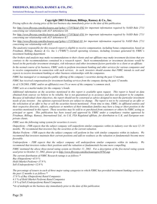 FRIEDMAN, BILLINGS, RAMSEY & CO., INC.
Institutional Brokerage, Research and Investment Banking
Page 28
Copyright 2003 Friedman, Billings, Ramsey & Co., Inc.
Pricing reflects the closing price of the last business day immediately prior to the date of this publication.
See http://www.fbrcorp.com/disclosures.asp?gvkey=17197&iid=F02 for important information required by NASD Rule 2711
concerning our relationship with ACF debentures G6.
See http://www.fbrcorp.com/disclosures.asp?gvkey=17197&iid=F01 for important information required by NASD Rule 2711
concerning our relationship with ACF debentures K7.
See http://www.fbrcorp.com/disclosures.asp?gvkey=17197&iid=01 for important information required by NASD Rule 2711
concerning our relationship with ACF.
The analyst(s) responsible for this research report is eligible to receive compensation, including bonus compensation, based on
Friedman, Billings, Ramsey & Co. Inc.’s ("FBRC") overall operating revenues, including revenues generated by FBRC’s
investment banking department.
Our brokers and analysts may make recommendations to their clients and our affiliates may make investment decisions that are
contrary to the recommendations contained in a research report. Such recommendations or investment decisions would be
based on the particular investment strategies, risk tolerances and other investment factors particular to a client or an affiliate.
In the normal course of its business, FBRC seeks to perform investment banking and other services for various companies and
to receive compensation in connection with such services. As such, investors should assume that FBRC intends to seek and
expects to receive investment banking or other business relationships with the companies.
FBRC has managed or co-managed a public offering of the company’s securities during the past 12 months.
FBRC has received compensation for investment-banking services from the company during the past 12 months.
As of 1/28/2003, FBRC and/or an affiliate(s) own 1% or more of the company’s common stock.
FBRC acts as a market maker for the company’s bonds.
Additional information on the securities mentioned in this report is available upon request. This report is based on data
obtained from sources we believe to be reliable, but is not guaranteed as to accuracy and does not purport to be complete.
Because of individual client objectives, the report should not be construed as advice designed to meet the particular investment
needs of any investor. Any opinions expressed herein are subject to change. The report is not to be construed as an offer or
the solicitation of an offer to buy or sell the securities herein mentioned. From time to time, FBRC, its affiliated entities and
their respective directors, officers, employees or members of their immediate families may have a long or short position in the
securities mentioned in this report. These securities may be sold to or purchased from customers or others by FBRC acting as
principal or agent. This publication has been issued and approved by FBRC under a compliance routine approved by
Friedman, Billings, Ramsey, International Ltd., its U.K. FSA Regulated affiliate, for distribution to U.K. and European non-
private clients.
FBRC uses the following rating system for securities it covers:
Outperform – FBR expects that the subject company will outperform similar companies within its industry over the next 12–18
months. We recommend that investors buy the securities at the current valuation.
Market Perform – FBR expects that the subject company will perform in line with similar companies within its industry. We
recommend that investors maintain their current positions and add on weakness as the valuation or fundamentals become more
favorable.
Underperform – FBR expects that the subject company will underperform similar companies within its industry. We
recommend that investors reduce their positions until the valuation or fundamentals become more compelling.
FBRC instituted the above three-tiered rating system on October 11, 2002. For a description of the five-tiered rating system
used prior to October 11, 2002, please go to http://www.fbrcorp.com/disclosurespre10702.asp.
The current distribution of FBRC Research ratings is as follows:*
Buy (Outperform)=45.9 %
Hold (Market Perform)=37.9 %
Sell (Underperform)=12.0 %
The percentage of issuers in each of three major rating categories to which FBRC has provided investment banking services in
the past 12 months is as follows:*
17.0 % of Buy (Outperform) Rated Companies
4.1 % of Hold (Market Perform) Rated Companies
1.9 % of Sell (Underperform) Rated Companies
*As of midnight on the business day immediately prior to the date of this publication
 