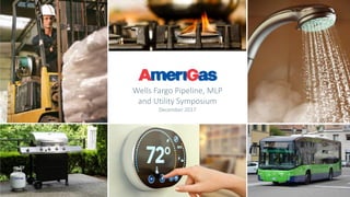 Wells Fargo Pipeline, MLP
and Utility Symposium
December 2017
 