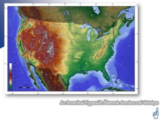 Az Amerikai Egyesült Államok domborzati térképe


                                           
 