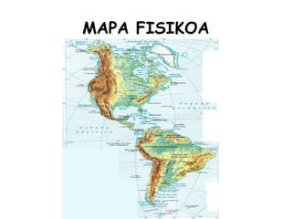 MAPA FISIKOA
 