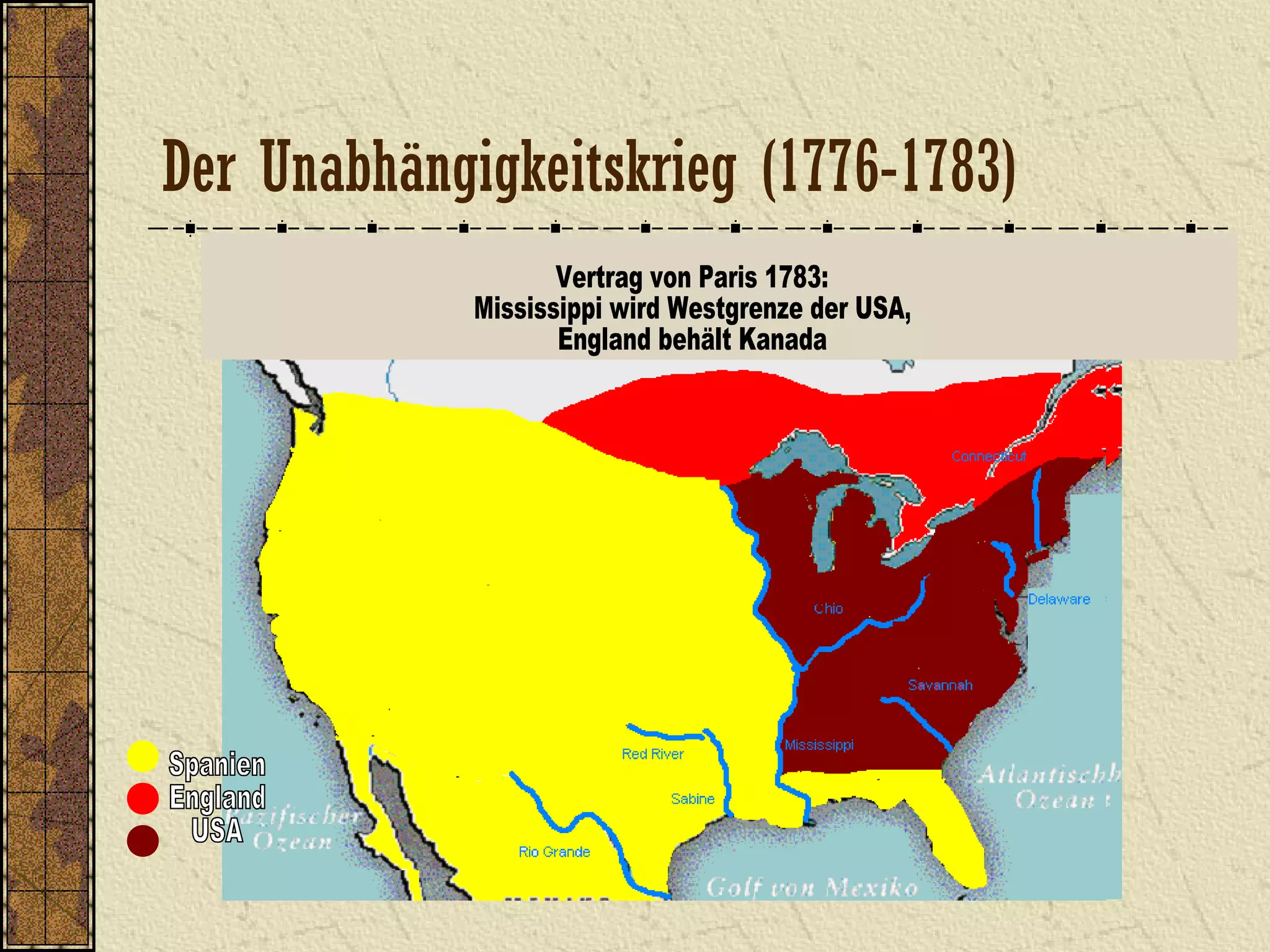 Der Unabhängigkeitskrieg (1776-1783)
 