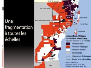 Une
fragmentation
àtoutesles
échelles
 