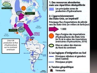 Lieux de
production et flux
d’hydrocarbure
sur le continent
américain
A2
 