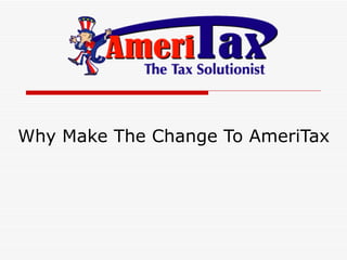 Why Make The Change To AmeriTax 