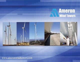 Ameron
                           Wind Towers




www.ameronwindtowers.com
 