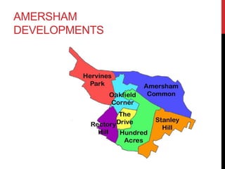 AMERSHAM
DEVELOPMENTS
 
