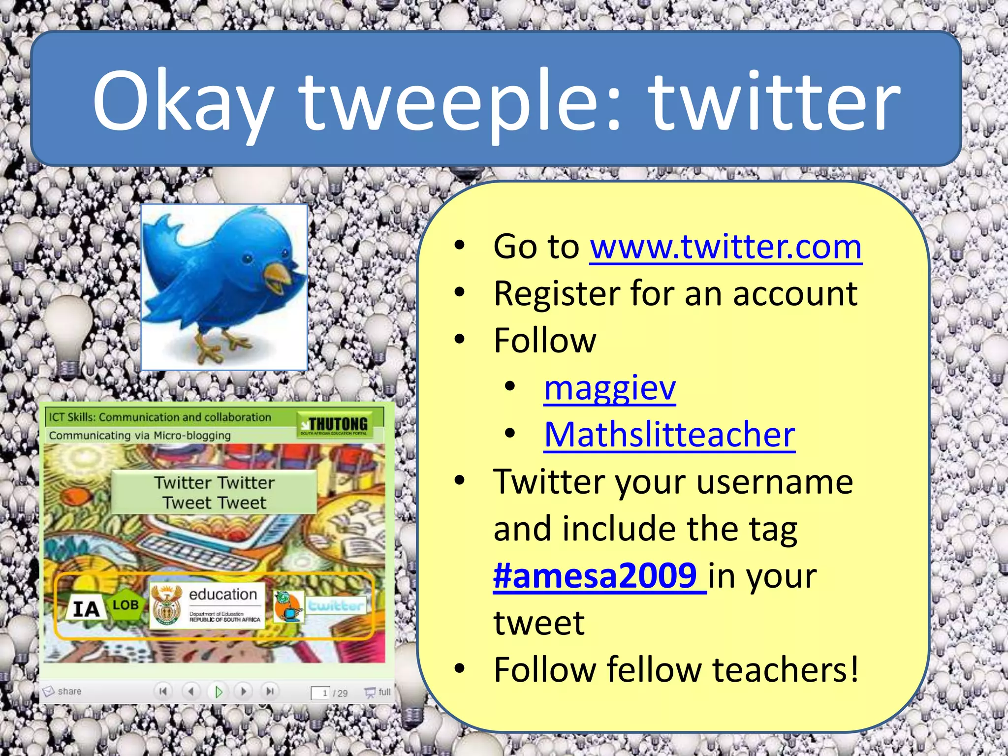 Okay tweeple: twitterGo to www.twitter.com