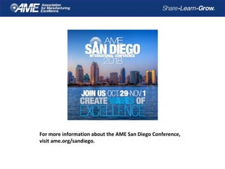 For more information about the AME San Diego Conference,
visit ame.org/sandiego.
 