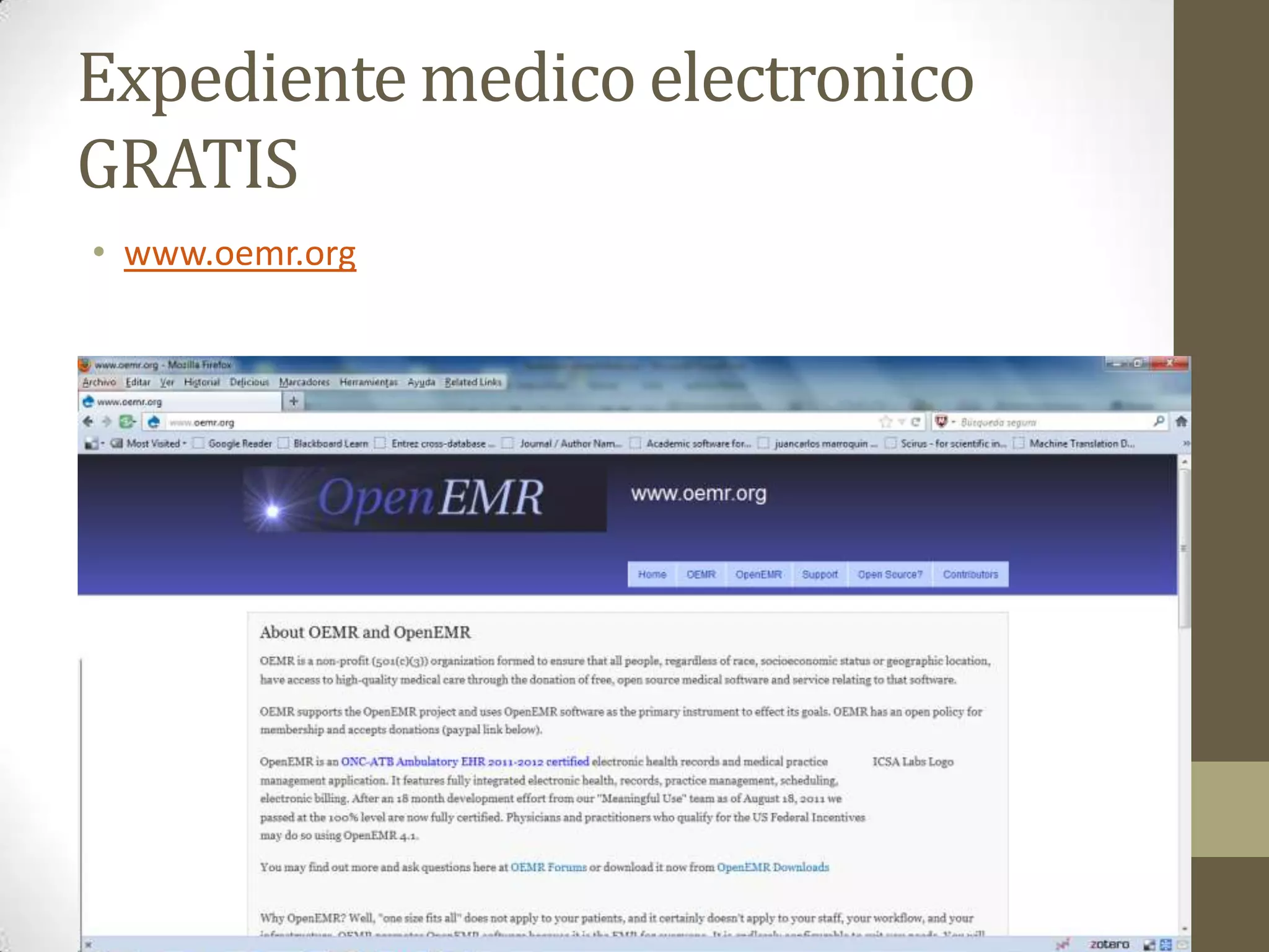 Expediente medico electronico
GRATIS
• www.oemr.org
 