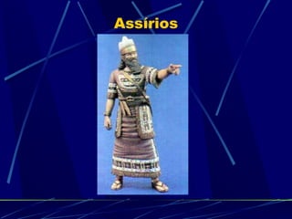 Assírios
 