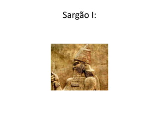 Sargão I:
 