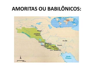 AMORITAS OU BABILÔNICOS:
 