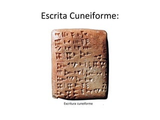 Escrita Cuneiforme:

 