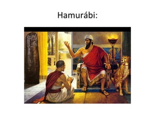 Hamurábi:

 