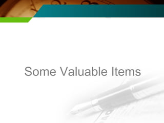 Some Valuable Items 