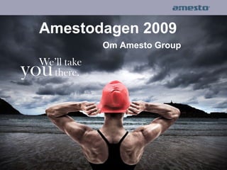 Presentasjon av Amesto Group - Amestodagen 2009 av Marius Berg