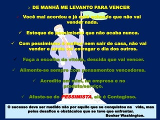   Busque novos desafios.