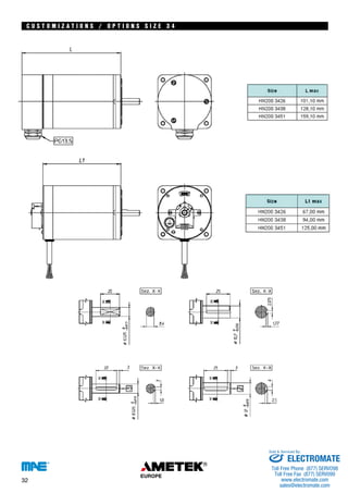 C U S T O M I Z A T I O N S / O P T I O N S S I Z E 3 4 
32 
Sold & Serviced By: 
ELECTROMATE 
Toll Free Phone (877) SERVO98 
Toll Free Fax (877) SERV099 
www.electromate.com 
sales@electromate.com 
 