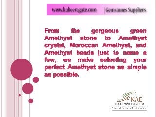 Amethyst Stone Suppliers India Gemstones Manufacturer