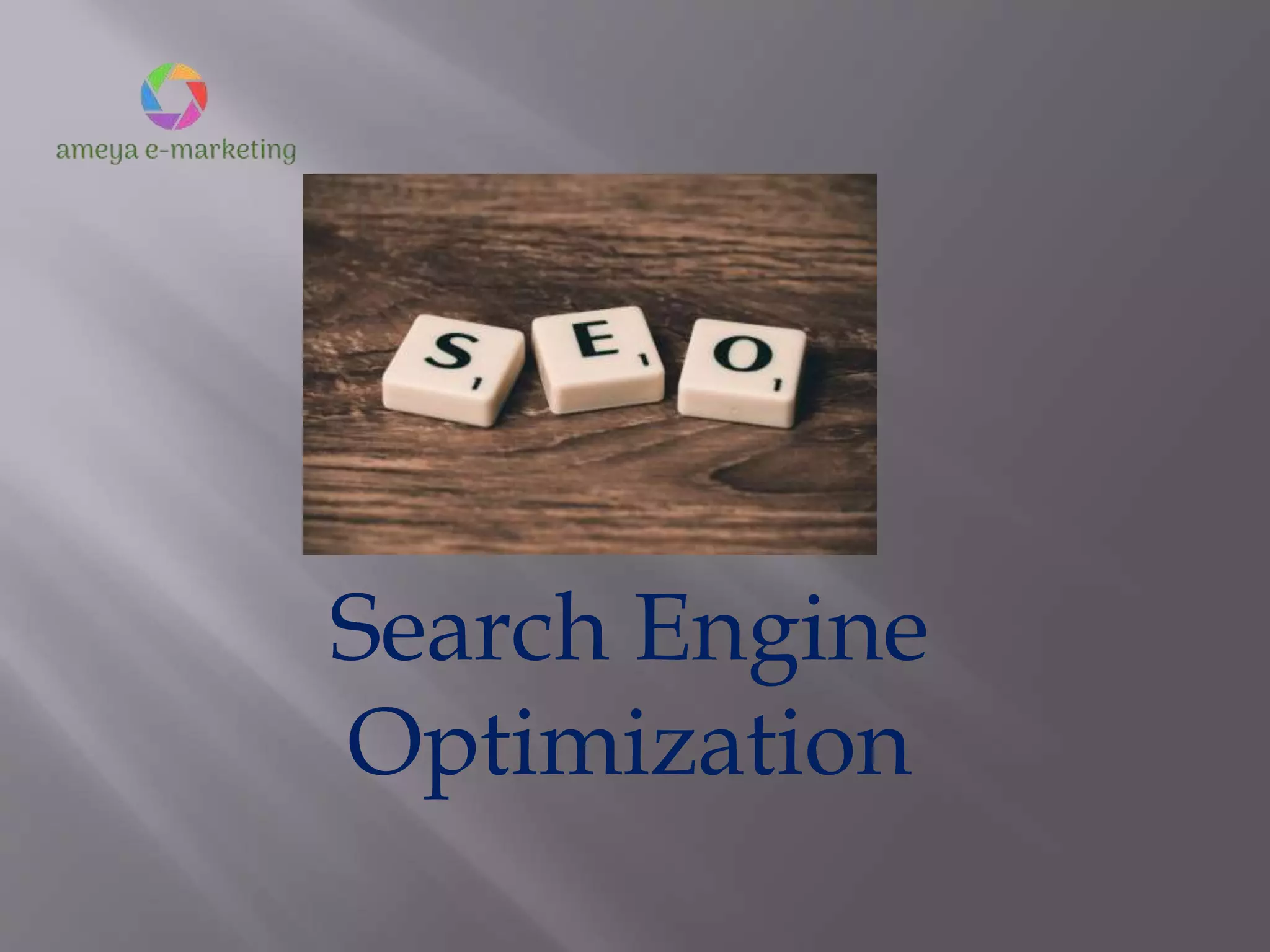 Search Engine
Optimization